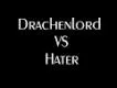 Hater Vs DrachenLord