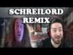 Schreilord Remix