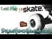 LP Skate Part 1
