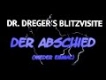 Dr. Dreger's Blitzvisite: Der Abschied (wieder einmal) #drachenlord