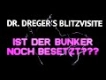 Dr. Dreger's Blitzvisite: Ist der Bunker noch besetzt? #drachenlord