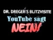 Dr. Dreger's Blitzvisite: YouTube sagt...NEIN! #drachenlord