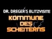 Dr. Dreger's Blitzvisite: Kommune des Scheiterns #drachenlord